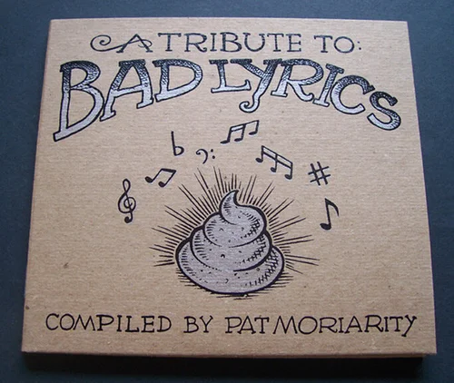 Pat Moriarity - A Tribute To BAD LYRICS